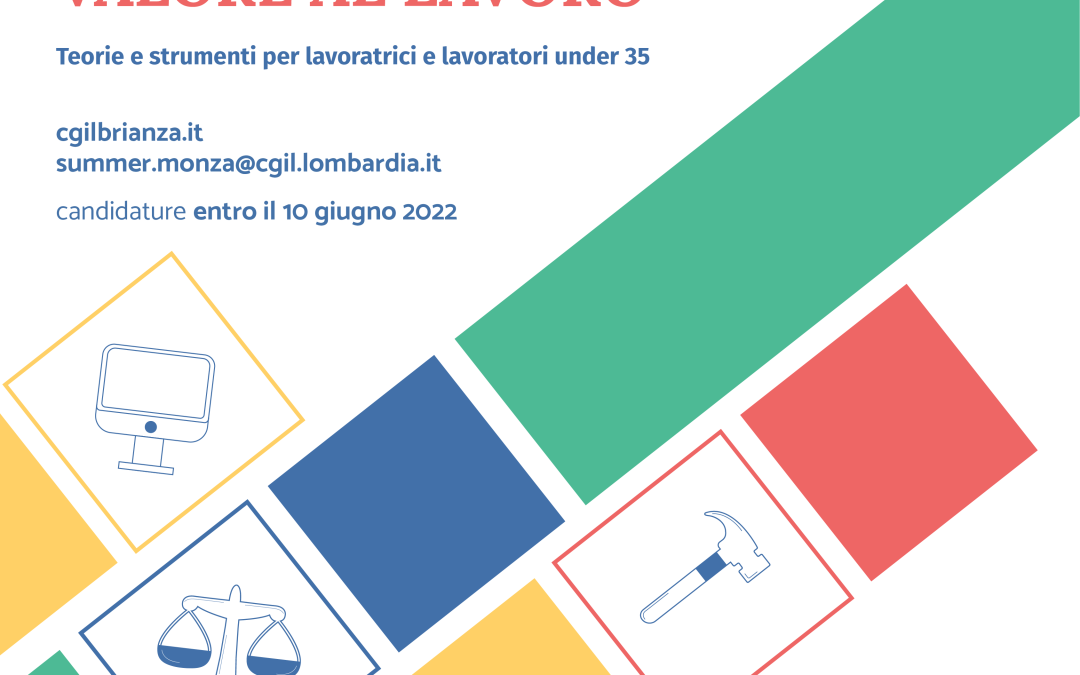 Valore al lavoro, al via la prima edizione della Summer School della Cgil di Monza e Brianza